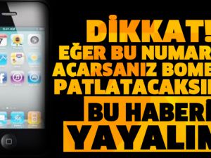 DİKKAT! EĞER O TELEFONU AÇARSANIZ BOMBAYI PATLATMIŞ OLURSUNUZ!