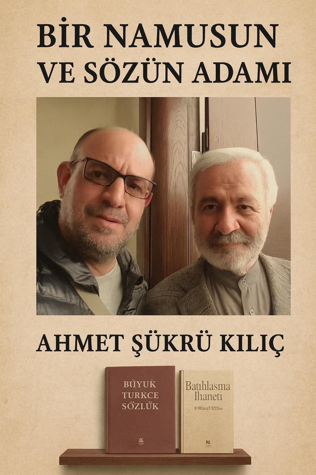 Bir namusun ve sözün adamı Ahmet Şükrü Kılıç