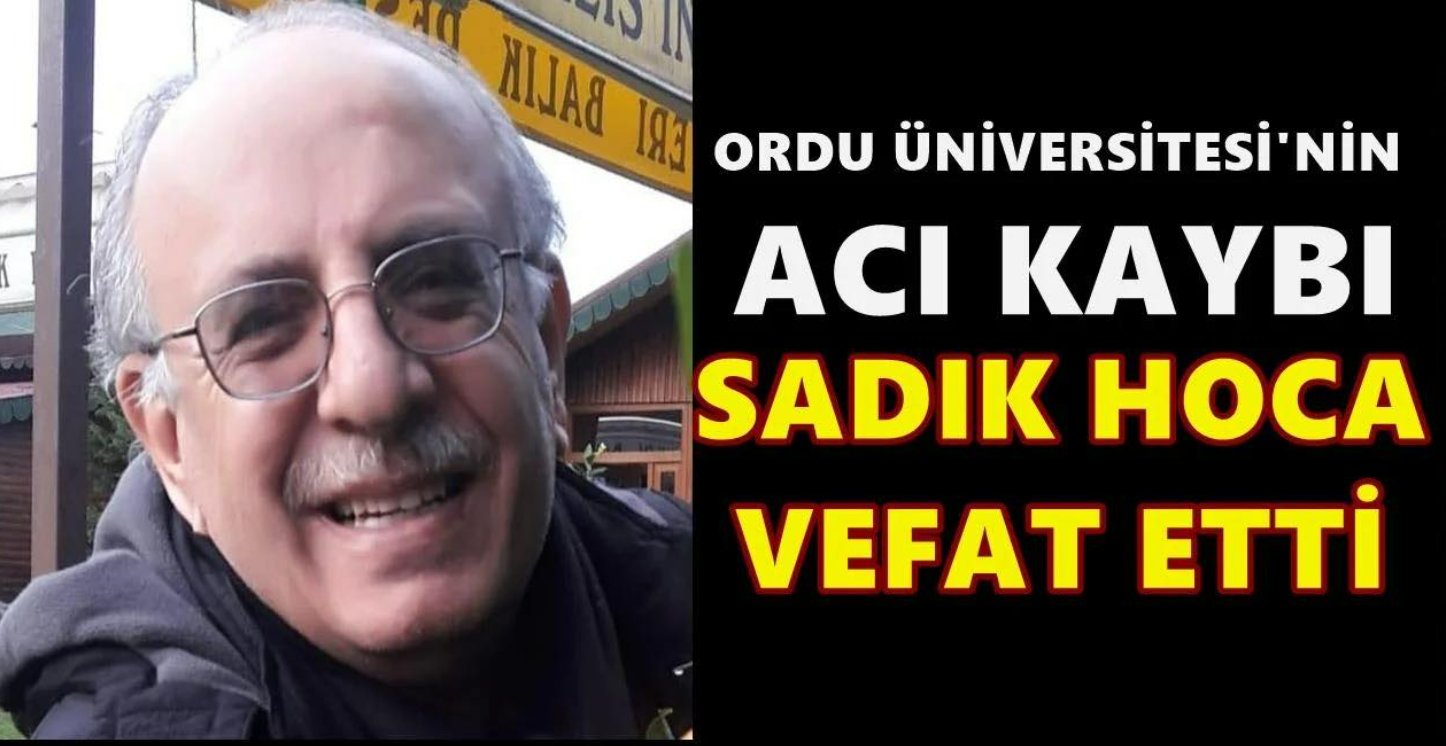 Ordu Üniversitesi'nden Acı Kayıp: Prof. Dr. Sadık (Eyüp) Kılıç Vefat Etti