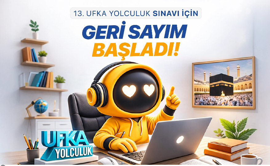 13. Ufka Yolculuk Yarışması Başlıyor: Sınav Öncesi Bilmeniz Gereken Tüm Detaylar!