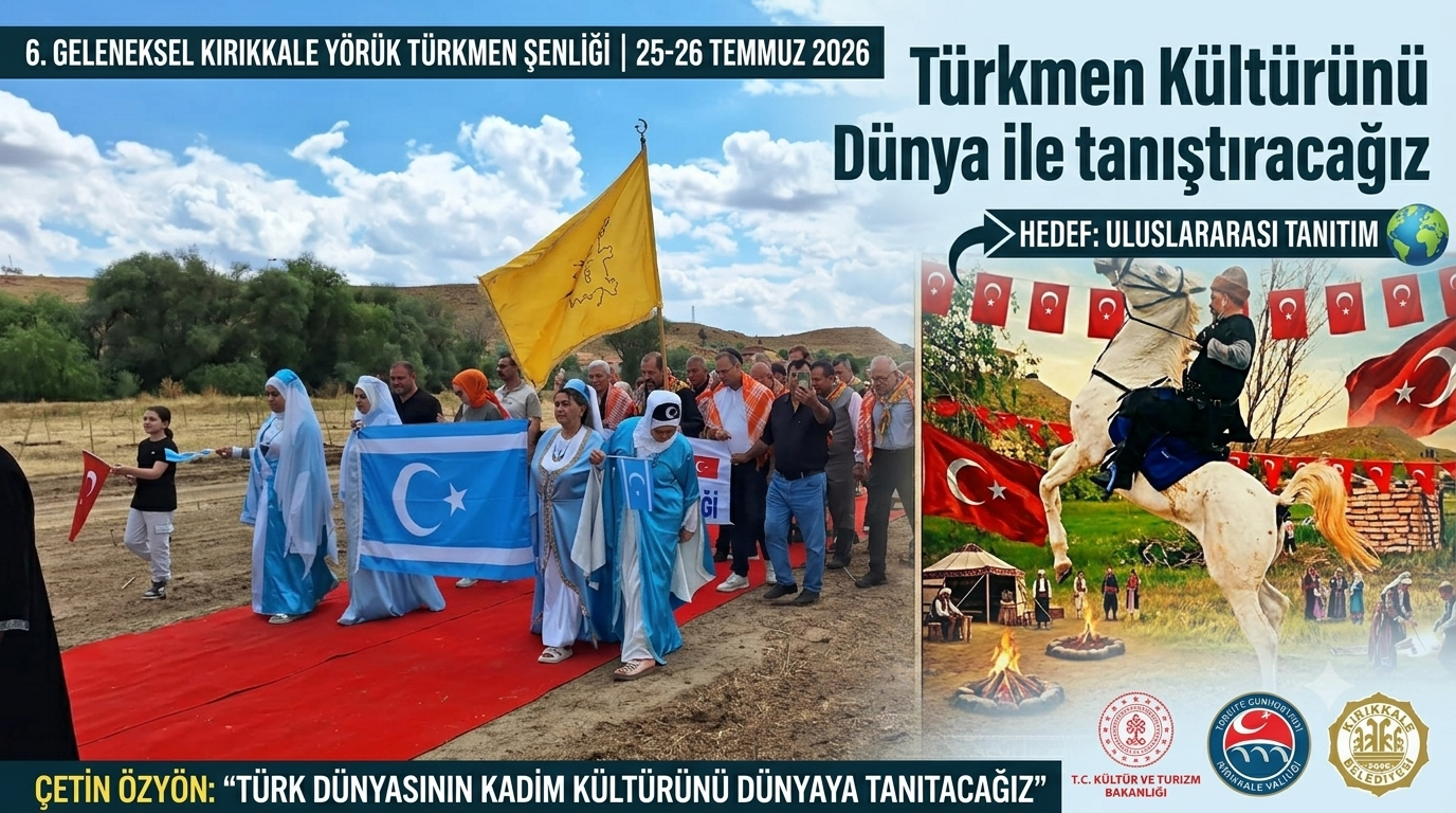 Kırıkkale 6. Yörük Türkmen Şenliği Büyük İlgi Gördü: Hedef Küresel Tanıtım