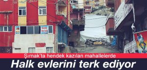 Şırnak'ta Zor Günler Geçiren Halk Evlerini Terk Ediyor