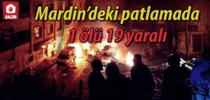 Nusaybin'de Markette Yaşanan Patlamada :1 ölü 19 Yaralı