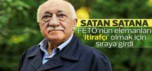 Fetullah Gülen'i Satan Satana İtirafçı Olmak İçin Sıraya Girdiler