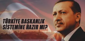 Başkanlık sistemine geçilmeli mi?