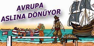 Avrupa Aslına Dönüyor - Doğruhaber Gazetesi Siyaset Gemisi